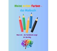 Meine ersten Farben: zum ausmalen