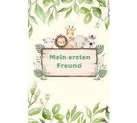 Meine ersten Freunde: Einzigartiges Freundebuch für Kindergarten & Vorschule | Erinnerungsalbum für Kinder von 1-6 Jahren | Platz zum Malen, Schreiben & Gestalten