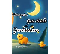 Meine ersten Gute-Nacht-Geschichten: "Träume voller Sterne - Gute Nacht Geschichten für kleine Entdecker"
