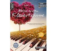 Meine ersten Klavierträume: 22 sehr leichte bis leichte Klavierstücke für Anfänger - romantisch, keltisch, modern und klassisch (inkl. QR-Codes + ... modern und klassisch (inkl. Download)
