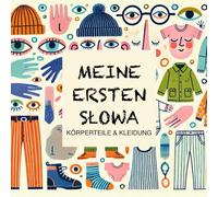 Meine ersten słowa-Körperteile & Kleidung: Zweisprachiges Bilderbuch Deutsch-Polnisch: Bilingual Kinderbuch für Kleinkinder