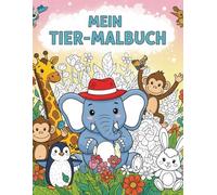 Meine ersten Tiere - Ein Ausmalbuch für kleine Entdecker