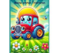 Meine ersten Traktoren: Ein Malbuch für kleine Künstler