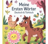 Meine ersten Wörter Deutsch & Türkisch: Ein fröhliches Malbuch für kleine Entdecker (4 - 8 Jahre)