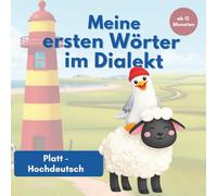 Meine ersten Wörter im Dialekt: Platt-Hochdeutsch