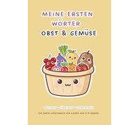Meine ersten Wörter - Obst & Gemüse: Mehrsprachiges Kinderbuch mit Aussprachehilfe (Deutsch-Türkisch-Ukrainisch) für Kinder von 0-4 Jahren