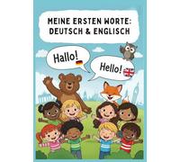 Meine ersten Worte: Deutsch & Englisch: Spielend einfach erste Vokabeln entdecken