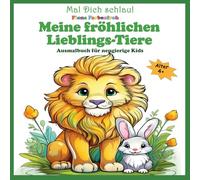Meine fröhlichen Lieblings-Tiere: Ausmalbuch für neugierige Kids