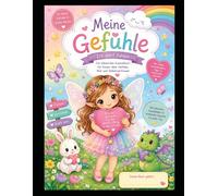 Meine Gefühle: Ich darf fühlen