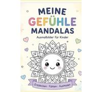 Meine Gefühle Mandalas: Ausmalbilder für Kinder