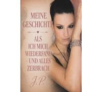 MEINE GESCHICHTE: Als ich mich wiederfand und alles zerbrach