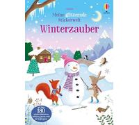 Meine glitzernde Stickerwelt: Winterzauber: Stickerheft mit über 180 wiederablösbaren Stickern, davon viele mit Glitzer - ab 3 Jahren