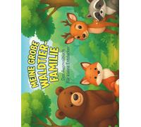 Meine große Waldtier-Familie: Das Ausmalbuch für kleine Entdecker