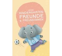 Meine Kindergarten-Freunde & Freundinnen: Das Fußball-Freundebuch ab 3 Jahren für Jungen und Mädchen