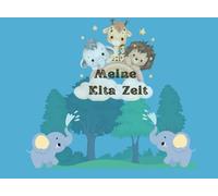 Meine Kita Zeit: Auch für Familie und Freunde