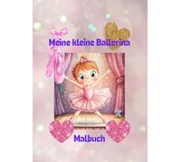 Meine kleine Ballerina: Malbuch