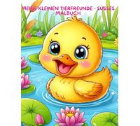Meine kleinen Tierfreunde - Süßes Malbuch: 90 bezaubernde Tiere zum Ausmalen