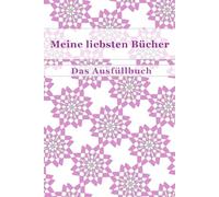 Meine liebsten Bücher: Das Ausfüllbuch