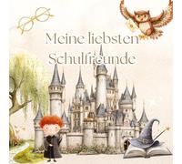 Meine liebsten Schulfreunde: Zauberschule