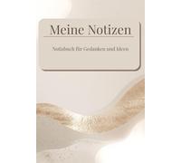 Meine Notizen: Notizbuch für Gedanken und Ideen