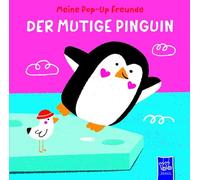 Meine Pop-Up Freunde: Der mutige Pinguin