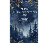 Meine Rauhnachtsreise 2025: Zwölf Nächte. Zwölf Tore. Ein Weg zurück zu dir.