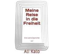 Meine Reise in die Freiheit: Autobiografie