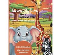 Meine Safari das Malbuch: Entdecke Afrikas Tierwelt - zum Ausmalen!