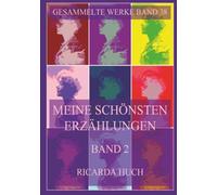Meine schönsten Erzählungen, Band 2: "Das Judengrab", "Der Hahn von Quakenbrück", "Der neue Heilige", "Weiße Nächte", "Der falsche Großvater" u.v.m.