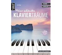 Meine schönsten Klavierträume: 27 leichte, romantisch-klassische & moderne Klavierstücke (inkl. QR-Codes + Audio-Download). Gefühlvoll-emotionale Spielstücke für Piano. Klaviernoten für Anfänger