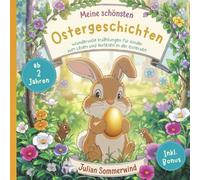 Meine schönsten Ostergeschichten: Wundervolle Vorlese- und Lesegeschichten für Kinder zur Osterzeit | Inkl. Bonus: Osterüberraschung | Farbenfrohes Kinderbuch | ab 2 Jahren