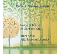 Meine Schritte im Licht der Stille: I miei passi nella luce del silenzio