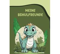 Meine Schulfreunde - DINO: Gemeinsame Erinnerungen und Abenteuer - Für immer in Freundschaft verbunden