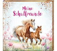 Meine Schulfreunde: Pferde - mit Metallic-Farbschnitt