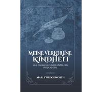 MEINE VERLORENE KINDHEIT: EINE PREUßISCHE FAMILIE UNTER DEM HITLER-REGIME