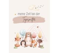 Meine Zeit bei der Tagesmutter - Erinnerungsbuch für Kinder & Eltern | 72 Seiten | DinA4 | Softcover