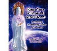 Meiner Christine Josefine Stark Shanti He Kuan Yin's Miracle Mantra (Tascabile)