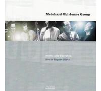 Meinhard Obi Jenne Group - Meets Lilly Thornton Live in..