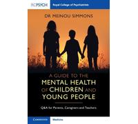 Meinou Simmons A Guide to the Mental Health of Children and Young Pe (Tascabile)