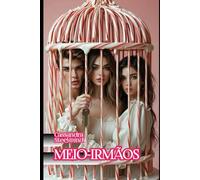 MEIO-IRMÃOS: Hansel e Gretel seviciados. Suplício erótico dark na casa de açúcar