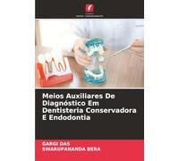 Meios Auxiliares De Diagnóstico Em Dentisteria Conservadora E Endodontia