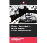 Meios de diagnóstico em prótese dentária: Alicerces de um tratamento protético bem sucedido