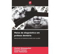 Meios de diagnóstico em prótese dentária: Alicerces de um tratamento protético bem sucedido