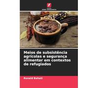 Meios de subsistência agrícolas e segurança alimentar em contextos de refugiados