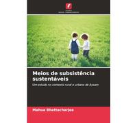 Meios de subsistência sustentáveis: Um estudo no contexto rural e urbano de Assam