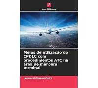 Meios de utilização do CPDLC com procedimentos ATC na área de manobra terminal