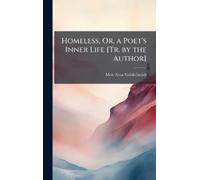 Meïr Aron Golds Homeless, Or, a Poet's Inner Life [Tr. by the (Copertina rigida)