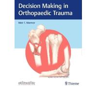 Meir Marmor Decision Making in Orthopaedic Trauma (Copertina rigida)