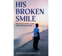 Meirah Moskovitz His Broken Smile (Tascabile)