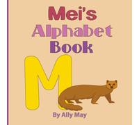 Mei's Alphabet Book: A Children's Personalized Animal ABCs and 123s